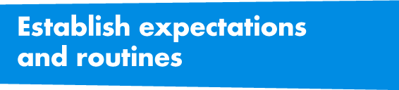 Establishing Expectations and Routines